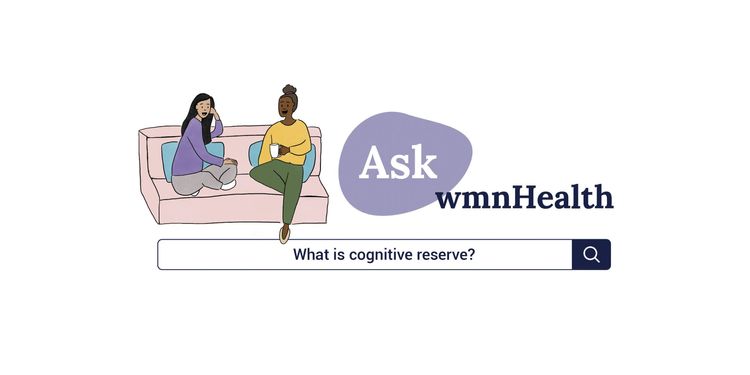Pregúntale a wmnHealth: ¿Qué es la reserva cognitiva?