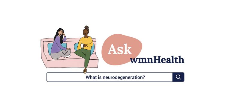 Ask wmnHealth: What is neurodegeneration?